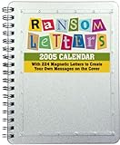 Ransom Letters: 2005 Desk Calendar with Magnetic Letters by 