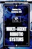 Multiagent Robotic Systems, Liu, Jiming, 084932288X