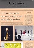 Creamier: Contemporary Art in Culture: 10 Curators, 100 Contemporary Artists, 10 Sources, , 0714856835