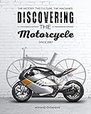 Discovering the Motorcycle: The History. The