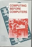 Computing Before Computers, , 0813800471