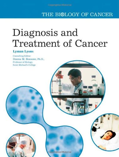 Diagnosis and Treatment of Cancer (Biology of Cancer)