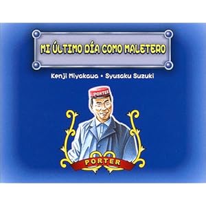 Mi Último Dia Como Maletero (Spanish Edition)