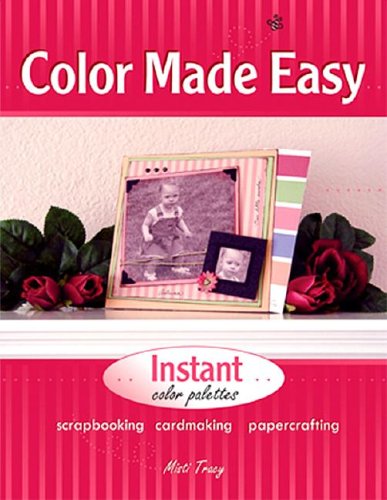 COLOR MADE EASY by MISTI TRACY