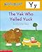 AlphaTales: Letter Y: The Yak Who Yelled Yuck: A Series of 26 Irresistible Animal Storybooks That Build Phonemic Awareness & Teach Each letter of the Alphabet