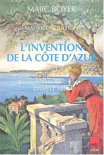 Download L'Invention de la Côte d'Azur : L'Hiver dans le Midi PDF