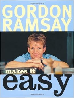 Gordon Ramsay Makes It Easy W Dvd Amazon De Ramsay Gordon Fremdsprachige Bucher
