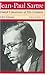 Jean-Paul Sartre: Hated Conscience of His Century, Volume 1: Protestant or Protester? by John Gerassi