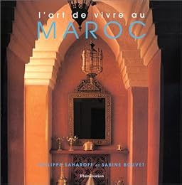 L' art de vivre au Maroc