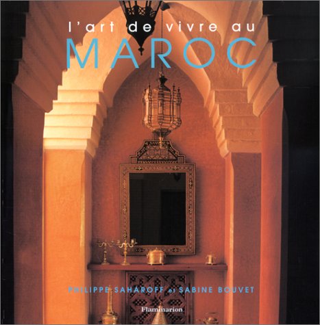 L' art de vivre au Maroc