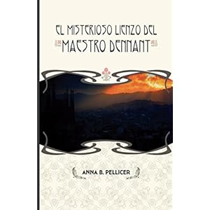 El misterioso lienzo del Maestro Dennant (Spanish Edition)