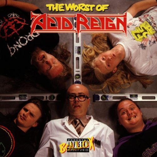 Acid Reign - The Worst Of Acid Reign By Acid Reign - Zortam Music