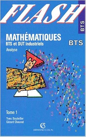Mathematiques Bts Et Dut Industriels Tome 1 Analyse Flash Bts Amazon De Chauvat Gerard Bouteiller Yves Fremdsprachige Bucher