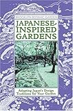 Japanese-Inspired Gardens (Brooklyn Botanic Garden All-Region Guide) by 