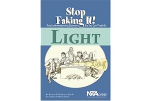 Light: Stop Faking It! Finally Understand Science So You Can Teach It