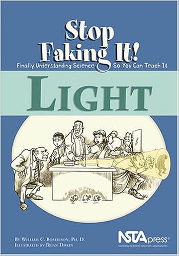 Light (Stop Faking It! Finally Understanding Science So You Can Teach It series), by William C. Robertson