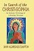 In Search of the Christ-Sophia: An Inclusive Christology for Liberating Christians by