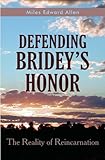 Image de Defending Bridey's Honor: The Reality of Reincarnation