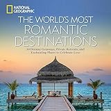 Image de The World's Most Romantic Destinations: 50 Dreamy Getaways, Private Retreats, and Enchanting Places to Celebrate Love
