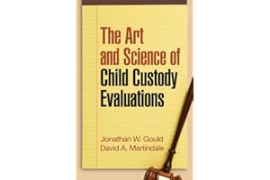 The Art and Science of Child Custody Evaluations