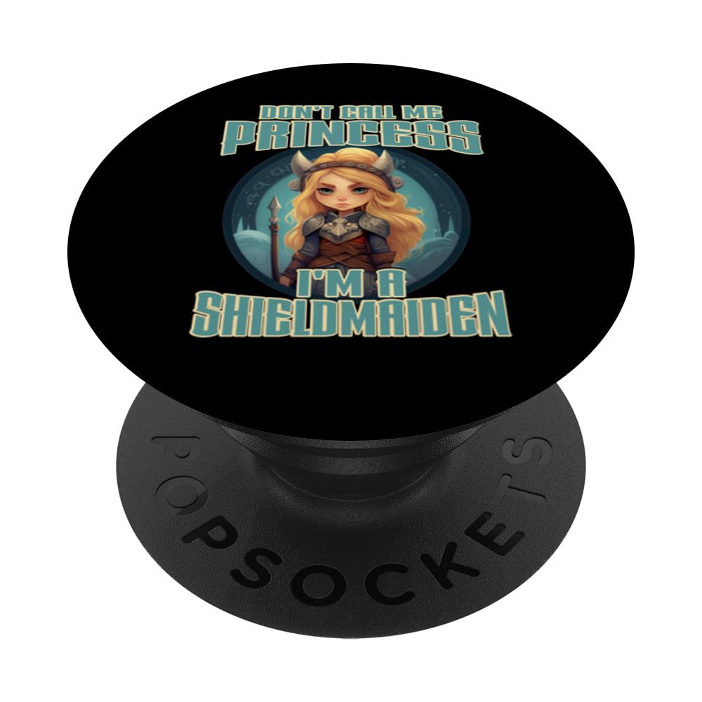 Don't Call Me Princess I'm A Shield-Maiden Funny Viking PopSockets Swappable PopGrip