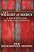 The Weight of Mercy: A Novice Pastor on the City Streets by Deb Richardson-Moore