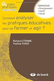 Comment analyser les pratiques éducatives pour se former et agir ?