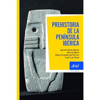 Prehistoria de la península Ibérica (Ariel Historia)