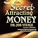 The Secret to Attracting Money by 