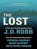 Front cover for the book The Lost by J. D. Robb