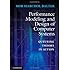 Performance Modeling and Design of Computer Systems: Queueing Theory in Action