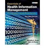 Essentials of Health Information Management (Book Only), Green, Michelle A. and Bowie, Mary Jo, 1111320594
