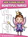 How to Draw for Kids: A Girl's guide to Drawing Beautiful Fairies, Magical Unicorns, and Fantasy Items (Ages 6-12) by Sachin Sachdeva