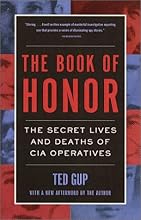 The Book of Honor : The Secret  Lives and Deaths of CIA Operatives