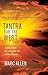 Tantra for the West: A Direct Path to Living the Life of Your Dreams by Marc Allen, Shakti Gawain
