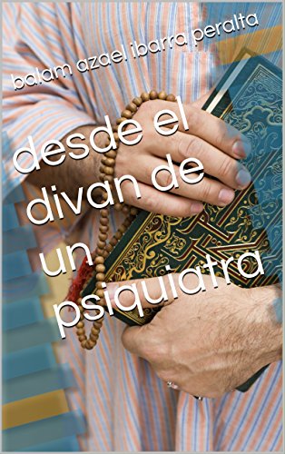 desde el divan de un psiquiatra (Spanish Edition)
