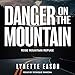 Danger on the Mountain: Rose Mountain Refuge Series, Book 3 by 