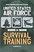 United States Air Force Search and Rescue Survival Training: Af Regulation 64-4 by 
