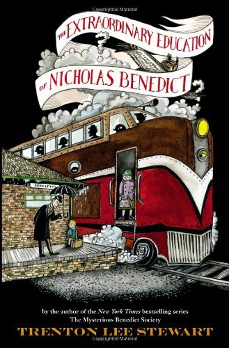 The Extraordinary Education Of Nicholas Benedict The Mysterious Benedict Society By Trenton Lee Stewart 2012 04 10 Amazon Com Books