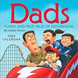 Dads: Funny and True Tales Of Fatherhood 2004 Day-To-Day Calendar by 