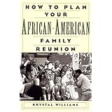How To Plan Your African-American Family Reunion