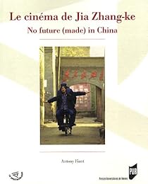 Le  cinéma de Jia Zhang Ke