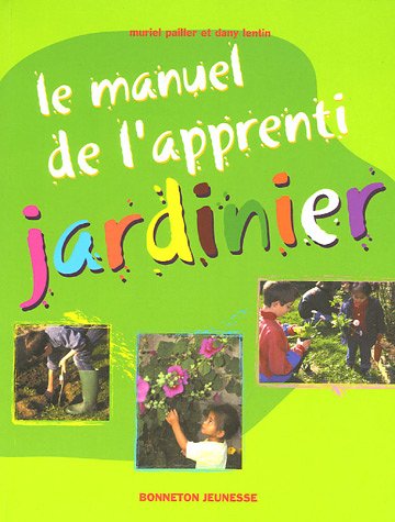 Le  manuel de l'apprenti jardinier