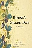 Rouse's Greek Boy: A Reader by William Henry Denham Rouse, Anne Mahoney