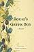 Rouse's Greek Boy: A Reader by William Henry Denham Rouse, Anne Mahoney