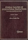 Federal Taxation of International Transactions : Principles, Planning and Policy, Kaplan, Richard L., 0314689583