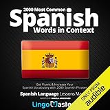 2000 Most Common Spanish Words in Context: Get Fluent & Increase Your Spanish Vocabulary with 2000 S by 