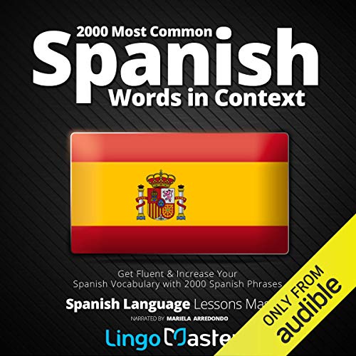 2000 Most Common Spanish Words in Context: Get Fluent & Increase Your Spanish Vocabulary with 2000 S by Lingo Mastery