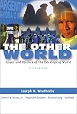 The Other World : Issues and Politics of the Developing World, Weatherby, Joseph and Evans, Emmit B., 0321088794