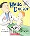 Hello, Doctor (A Rookie Reader)